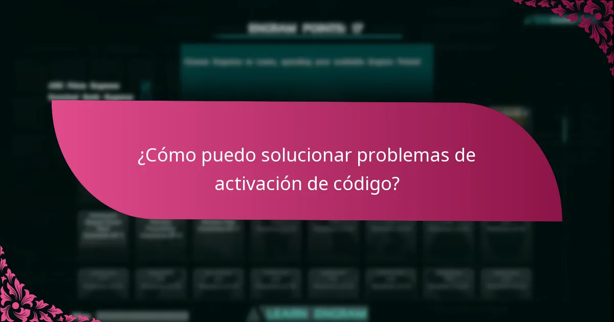 ¿Cómo puedo solucionar problemas de activación de código?