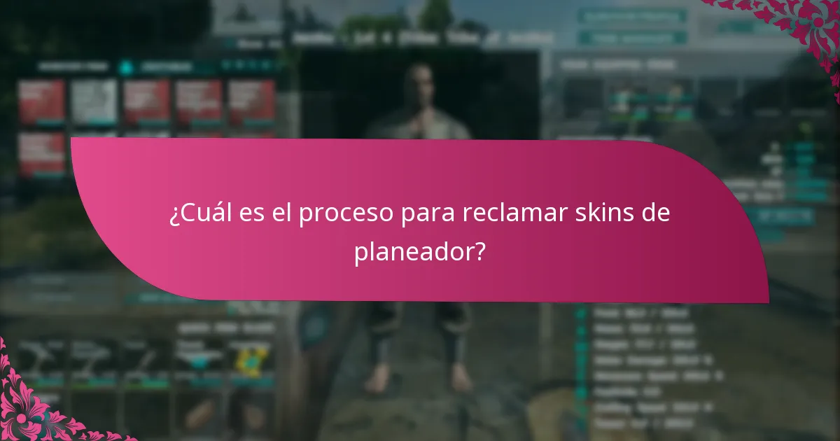 ¿Cuál es el proceso para reclamar skins de planeador?
