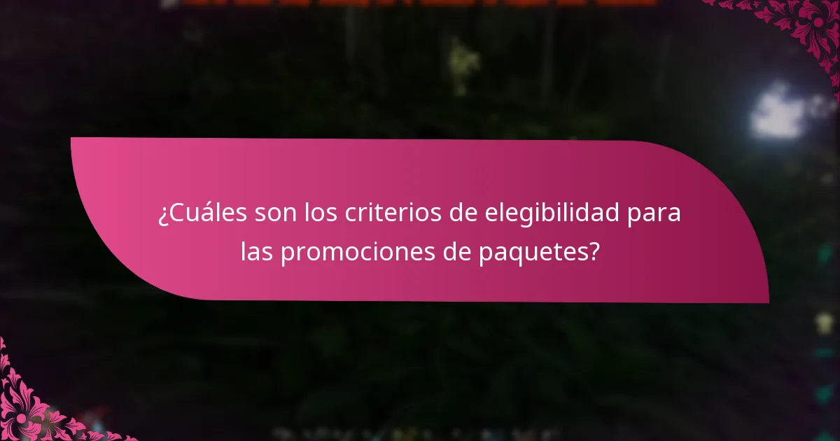 ¿Cuáles son los criterios de elegibilidad para las promociones de paquetes?