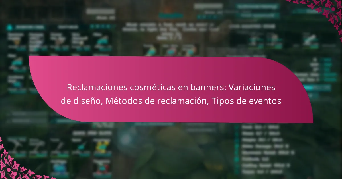 Reclamaciones cosméticas en banners: Variaciones de diseño, Métodos de reclamación, Tipos de eventos